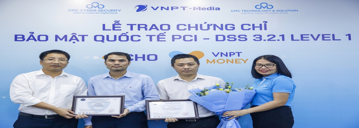 CMC trao chứng chỉ bảo mật PCI DSS cho VNPT Money