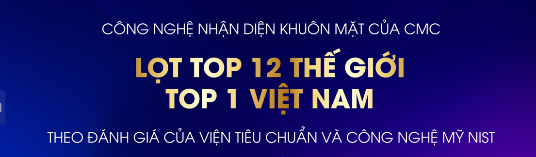 Giải pháp CIVAMS của CMC lọt Top 12 thế giới và Top 1 Việt Nam