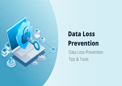 Các yếu tố phòng chống thất thoát dữ liệu Data Loss Prevention (DLP) cho doanh nghiệp