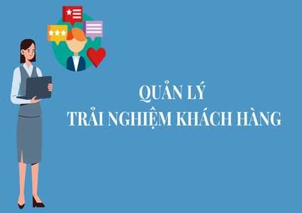 Tầm quan trọng của quản lý trải nghiệm khách hàng (CXM) 