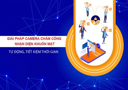 Quy trình triển khai và tích hợp camera chấm công nhận diện khuôn mặt