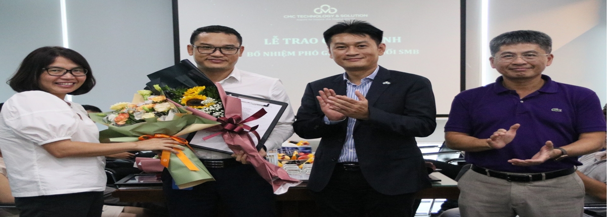CMC TS bổ nhiệm Phó Giám đốc Khối Giải pháp SMB Trịnh Quốc Bảo: "Chúng tôi sẽ luôn vươn lên để là Top đầu mảng CNTT"