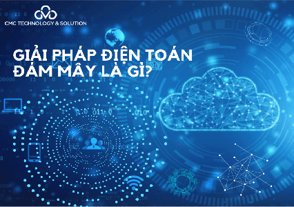 Những lợi ích mà giải pháp điện toán đám mây mang lại
