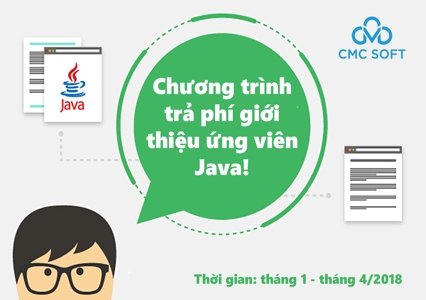 Giới thiệu ứng viên Java vào CMC SOFT được thưởng ngay 2 triệu đồng!